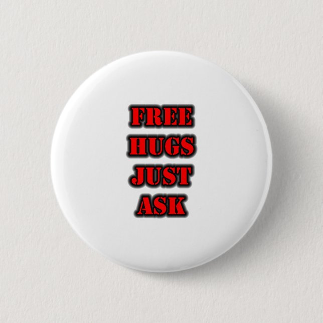 Badge Rond 5 Cm HUGS GRATUITS Posez simplement la question (Devant)
