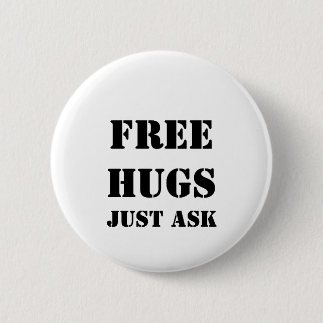 Badge Rond 5 Cm HUGS GRATUITS Posez simplement la question (Devant)