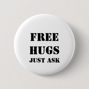 Badge Rond 5 Cm HUGS GRATUITS Posez simplement la question