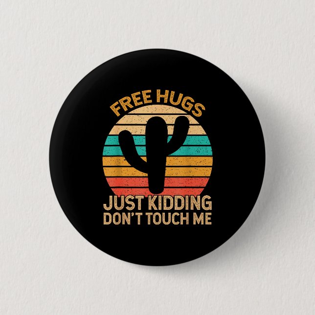 Badge Rond 5 Cm Hugs Just Kidding Don't Touch Me Cactus Humor Hugg (Devant)