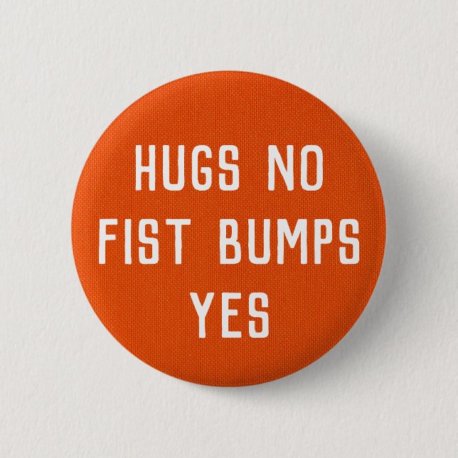 Badge Rond 5 Cm Hugs Pas De Fist Bumps Oui (Devant)