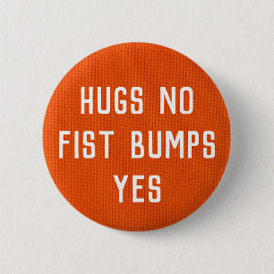 Badge Rond 5 Cm Hugs Pas De Fist Bumps Oui