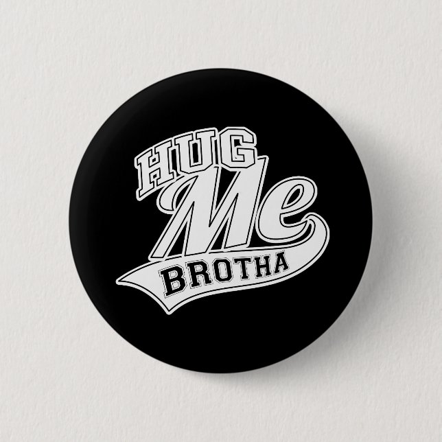 Badge Rond 5 Cm Hugues-moi Brotha (Devant)