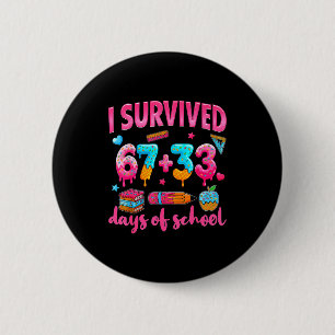 Badge Rond 5 Cm Hugvyn J'ai survécu 100 jours d'école 67 glace