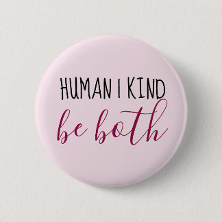 Badge Rond 5 Cm Humain| Genre| Soyez les deux