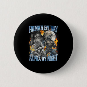 Badge Rond 5 Cm Humain le jour Alpha la nuit Cool Drôle Alpha Loup