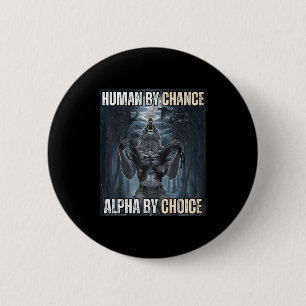 Badge Rond 5 Cm Humain Par Chance Alpha Par Choix Cool Funny Alpha