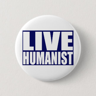 Badge Rond 5 Cm Humaniste vivant