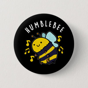 Badge Rond 5 Cm Humble Bee Funny Bumblebee Pun Dark BG