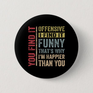 Badge Rond 5 Cm Humour Adulte Sarcastique Offensant Joyeux