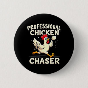Badge Rond 5 Cm Humour Agriculteur Poursuiteur de poulets professi