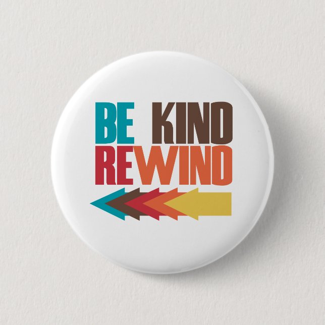 Badge Rond 5 Cm Humour Be Kind Rewind rétro 80s (Devant)