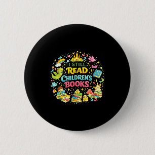 Badge Rond 5 Cm Humour de lecture vintage je lis encore des livres