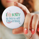 Badge Rond 5 Cm Humour de tricotage - je tricote dire la jolie<br><div class="desc">Un insigne de bouton de style de typographie pour les tricoteurs qui savent la détente de leur métier peut être. Dire de tricot me lit "tricotent pour consommer le fou" et sont écrits avec la typographie stylisée aux nuances molles du bleu et du vert. Les mots sont décorés des vignes,...</div>