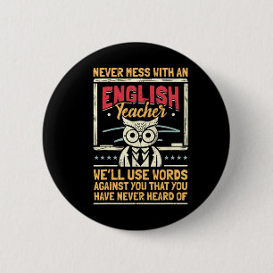 Badge Rond 5 Cm Humour d'enseignant Je ne plaisante jamais avec un
