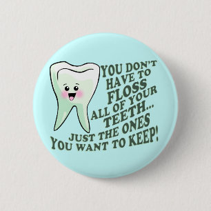 Badge Rond 5 Cm Humour d'hygiéniste dentaire de dentiste