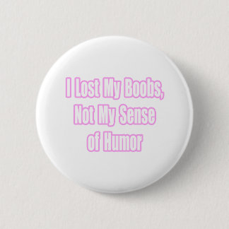 Badge Rond 5 Cm Humour du cancer du sein