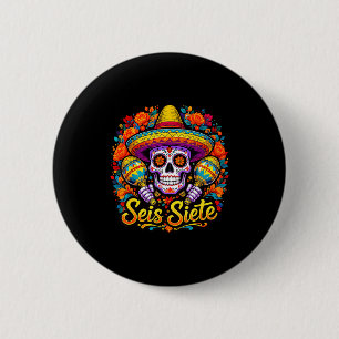 Badge Rond 5 Cm Humour espagnol Seis Siete Enseignement en classe
