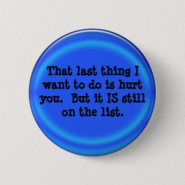 Badge Rond 5 Cm humour hostile (Devant)