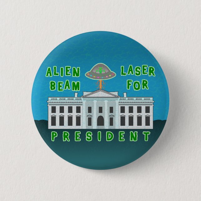 Badge Rond 5 Cm Humour politique amusant | Poutre laser Alien (Devant)