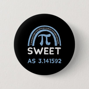 Badge Rond 5 Cm Humour Sweet As 3.141592 - Pi Day Sayings