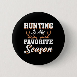 Badge Rond 5 Cm Hunter Deer Funny Chasse Est Ma Saison Préférée