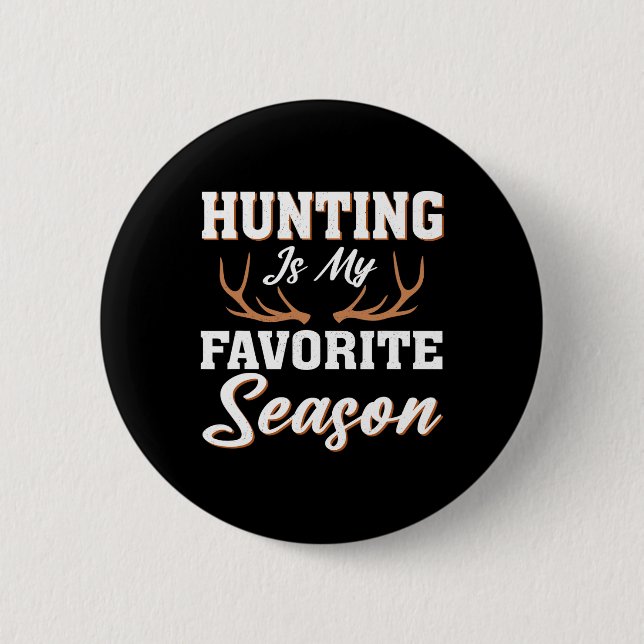 Badge Rond 5 Cm Hunter Deer Funny Chasse Est Ma Saison Préférée (Devant)