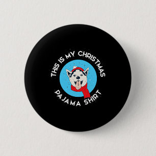 Badge Rond 5 Cm Husky de Sibérie C'est Mon Pyjama de Noël