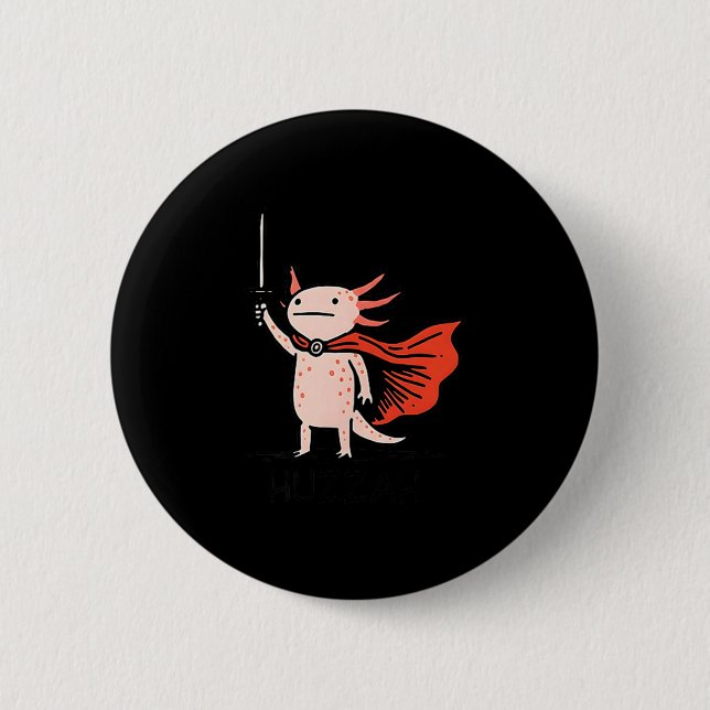 Badge Rond 5 Cm Huzzah Axolotl Knight Funny Sword Meme Quote  (Devant)