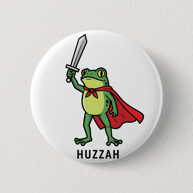 Badge Rond 5 Cm Huzzah Frog Chevalier Drôle Citation mème épée (Devant)