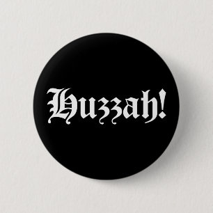Badge Rond 5 Cm Huzzah ! {Typographie médiévale}