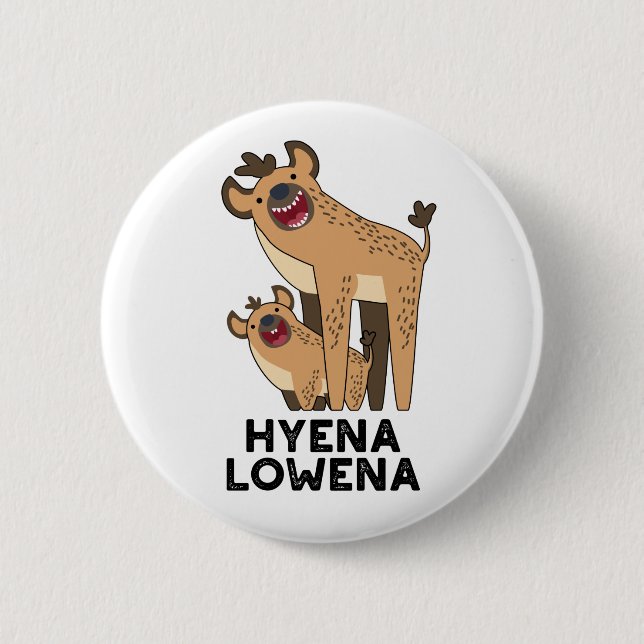 Badge Rond 5 Cm Hyena Lowena Funny Animal Hyena Pun  (Devant)