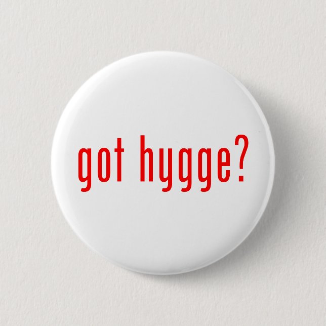 Badge Rond 5 Cm hygge obtenu ? (Devant)