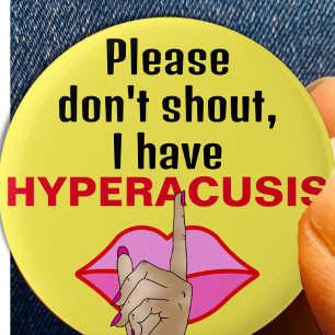 Badge Rond 5 Cm Hyperacusis être silencieux bruit de silence