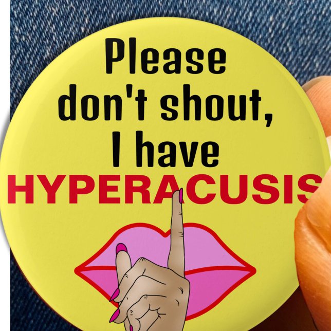 Badge Rond 5 Cm Hyperacusis être silencieux bruit de silence (Créateur téléchargé)