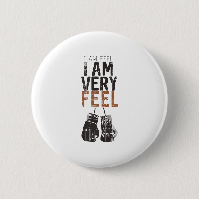 Badge Rond 5 Cm I Am Feel, I Am Very Feel, Boxing Motivation Quote (Devant)