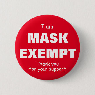 Badge Rond 5 Cm I  am Mask Exempt- 2-1/4 inch