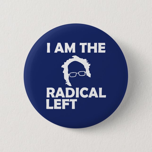 Badge Rond 5 Cm I Am the Radical Left Bernie 2020 (Devant)