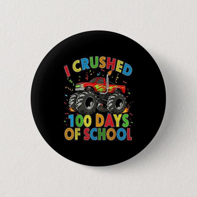 Badge Rond 5 Cm I Crushed 100 Days Of School Monster Truck 100 Day (Devant)