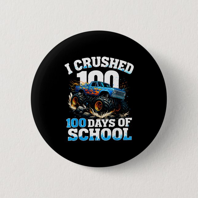 Badge Rond 5 Cm I Crushed 100 Days Of School Monster Truck 100th D (Devant)