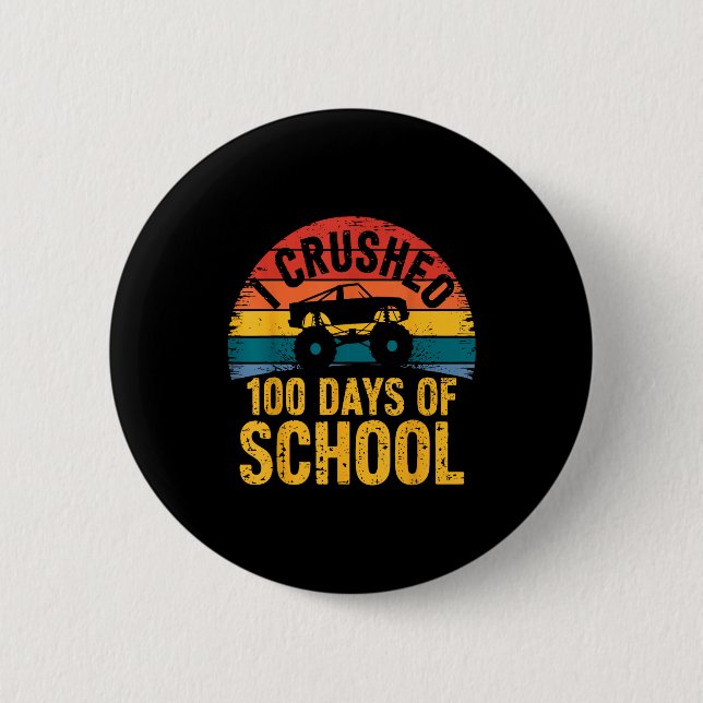 Badge Rond 5 Cm I Crushed 100 Days Of School Truck Lovers Kids Tea (Devant)