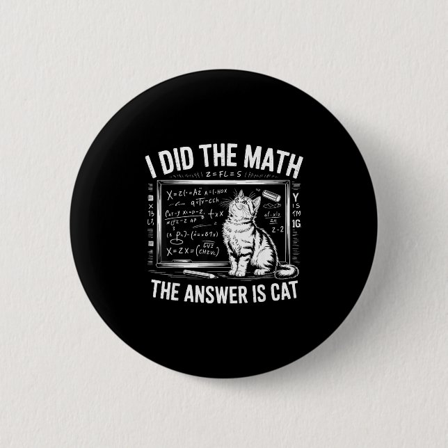 Badge Rond 5 Cm I Did Math The Answer Is Cat Mathematics Funny Mat (Devant)