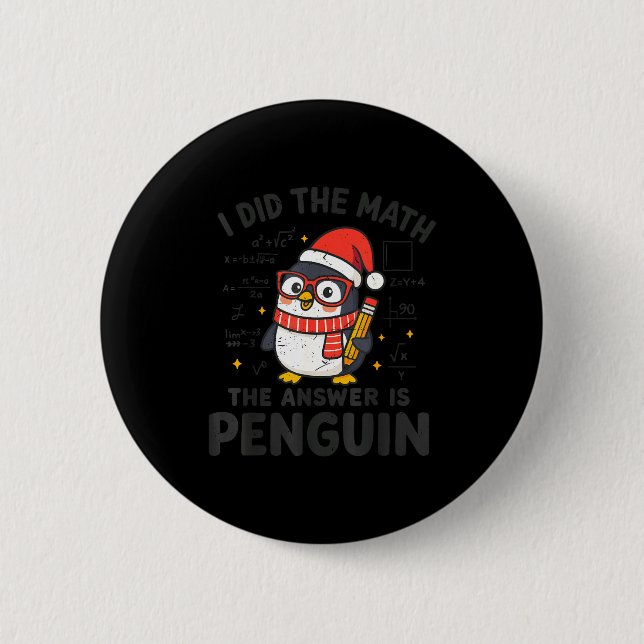 Badge Rond 5 Cm I Did The Math The Answer Is Penguin Christmas Mat (Devant)