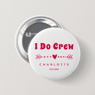 Badge Rond 5 Cm I Do Crew - Hot Rose Bachelorette / Fête nuptiale