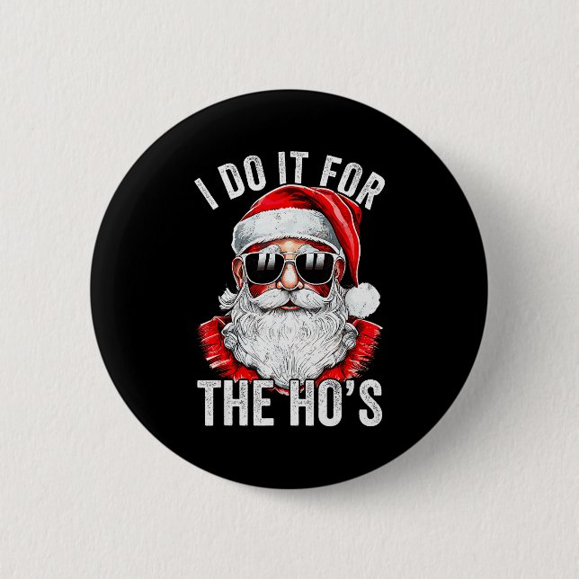 Badge Rond 5 Cm I Do It For The Santa Ugly Christmas Sweater  (Devant)