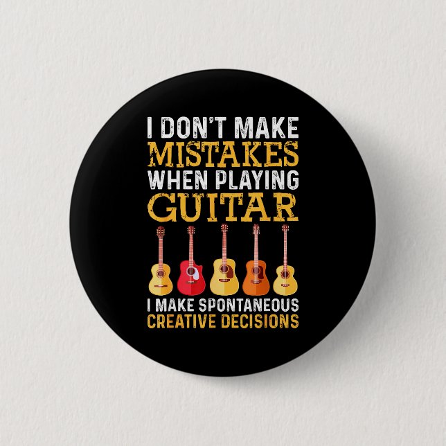 Badge Rond 5 Cm I Don't Make Mistakes When Playing Guitar Funny Gu (Devant)