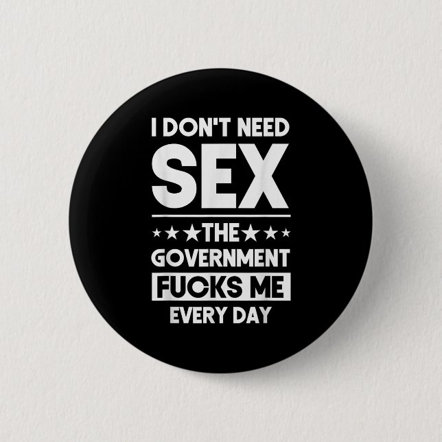 Badge Rond 5 Cm I Don't Need The Government Fors Me Everyday Sarca (Devant)