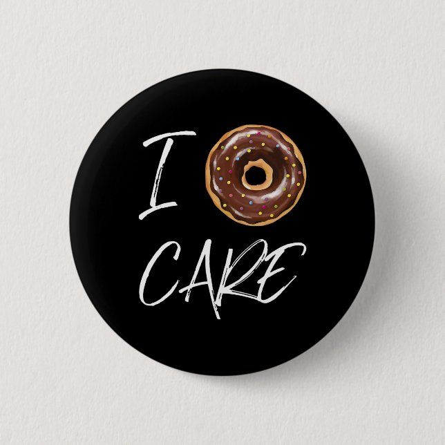 Badge Rond 5 Cm I Donut Care Funny Doughnut Joke (Devant)