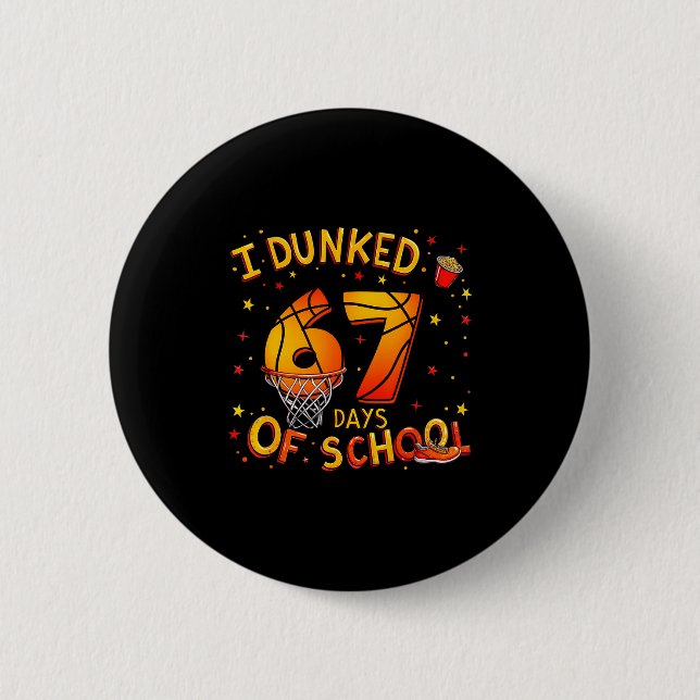 Badge Rond 5 Cm I Dunked 67 Days Of School Basketball Boys Kids  (Devant)