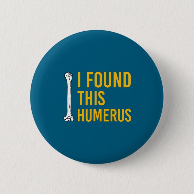 Badge Rond 5 Cm I Found This Humerus Dog With Bone Funny  (Devant)